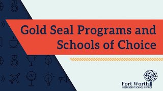 FWISD GOLD SEAL Programs and Schools of Choice 2021-22