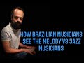 Quick Tip 408   How Brazilian musicians see The melody vs jazz musicians