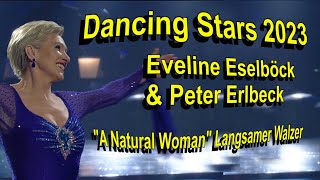 Dancing Stars 2023 Eveline Eselböck & Peter Erlbeck "A Natural Woman" English Waltz