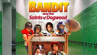 Bandit and the Saints of Dogwood (2017) | Full Movie | Katie McNamara | Makinnon O'Brien