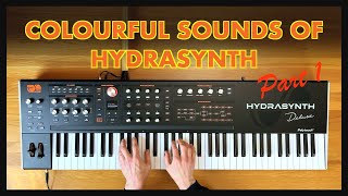 Colourful Sounds of Hydrasynth Part 1