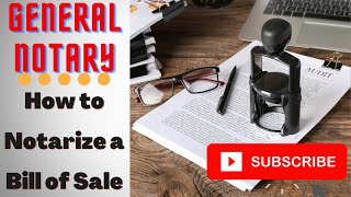 How to notarize a Bill of Sale Document