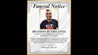 Funeral Service of the Late Brandon Butho (Tito)