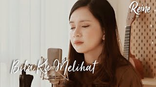 Bila Ku Melihat (cover) by Reine