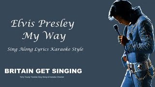 Elvis Presley My Way Sing Along Lyrics