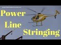 Helicopter Pilot MD 500 Stringing Power Lines