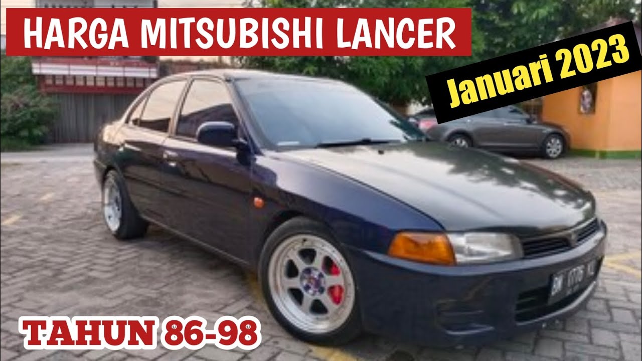 Harga Mulai 13 Juta, Daftar Harga Mobil Bekas Murah Mitsubishi Lancer ...