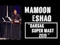 Mamoon Eshaq ~ Qarsak Dadra Mast 2019  - EXCLUSIVE