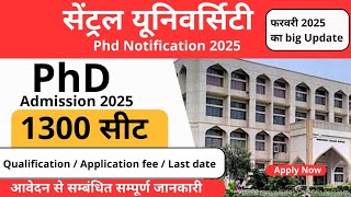 1300 New PhD Notification 2025 | Central university Admission 2025 | Eligibility \u0026 fees | New Form