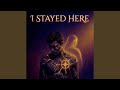 I STAYED HERE