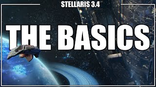 How To Play Stellaris 3.4 - The Basics