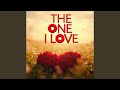 The One I Love