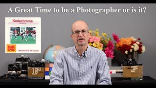 A Great Time to be a Photographer or is it?