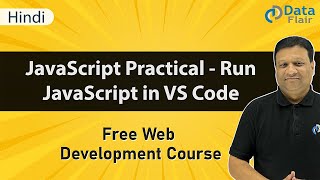 JavaScript Practical - How to Run JavaScript in VS Code [Hindi]