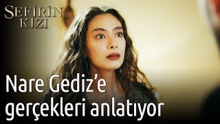 Sefirin Kızı 4. Bölüm - Nare Gediz'e Gerçekleri Anlatıyor