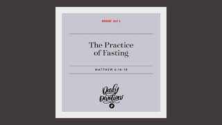 The Practice of Fasting – Daily Devotional