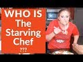 WHO IS THE STARVING CHEF?!