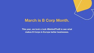 #BehindTheB - What makes B Corps in Europe better businesses?