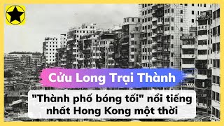 Cửu Long Trại Thành - \