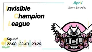 【荒野行動】4月度-ICL-day2〜Invisidle Champion League〜【スクワッド】