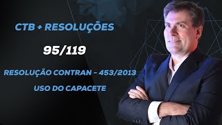 Resolução CONTRAN - 453/2013 | | Uso do Capacete - aula 95/119 - Luiz Antônio de Carvalho