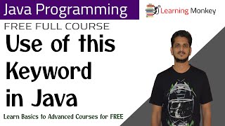 Use of this Keyword in Java || Lesson 44 || Java Programming || Learning Monkey ||