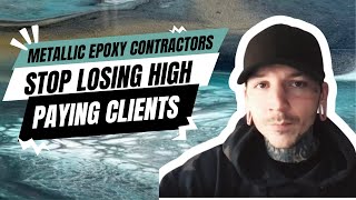 The #1 Reason Metallic Epoxy Contractors Struggle to Close High-Ticket Deals