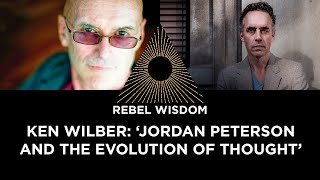 Ken Wilber: 'Jordan Peterson and the evolution of thought'