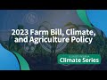 2023 Farm Bill, Climate, and Agriculture Policy: Illinois-Indiana Climate Series