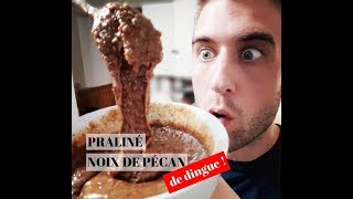 Praliné noix de pécan... de dingue!!!