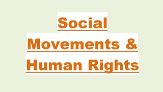 Social Movements & Human Rights