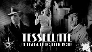 Tessellate [Film Noir]