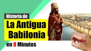 Historia de la ANTIGUA BABILONIA - Resumen | Orígenes, Antiguo Imperio e Imperio Neobabilónico.