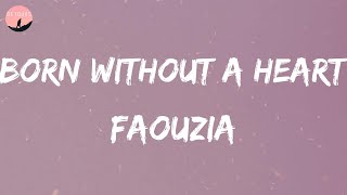 Faouzia - Born Without a Heart (Lyrics)