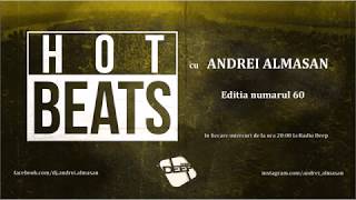 Hot Beats w. Andrei Almasan - (Editia Nr. 60) (22 Aug '16)