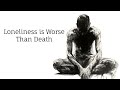 The Dark but Fascinating Psychology of Social Isolation