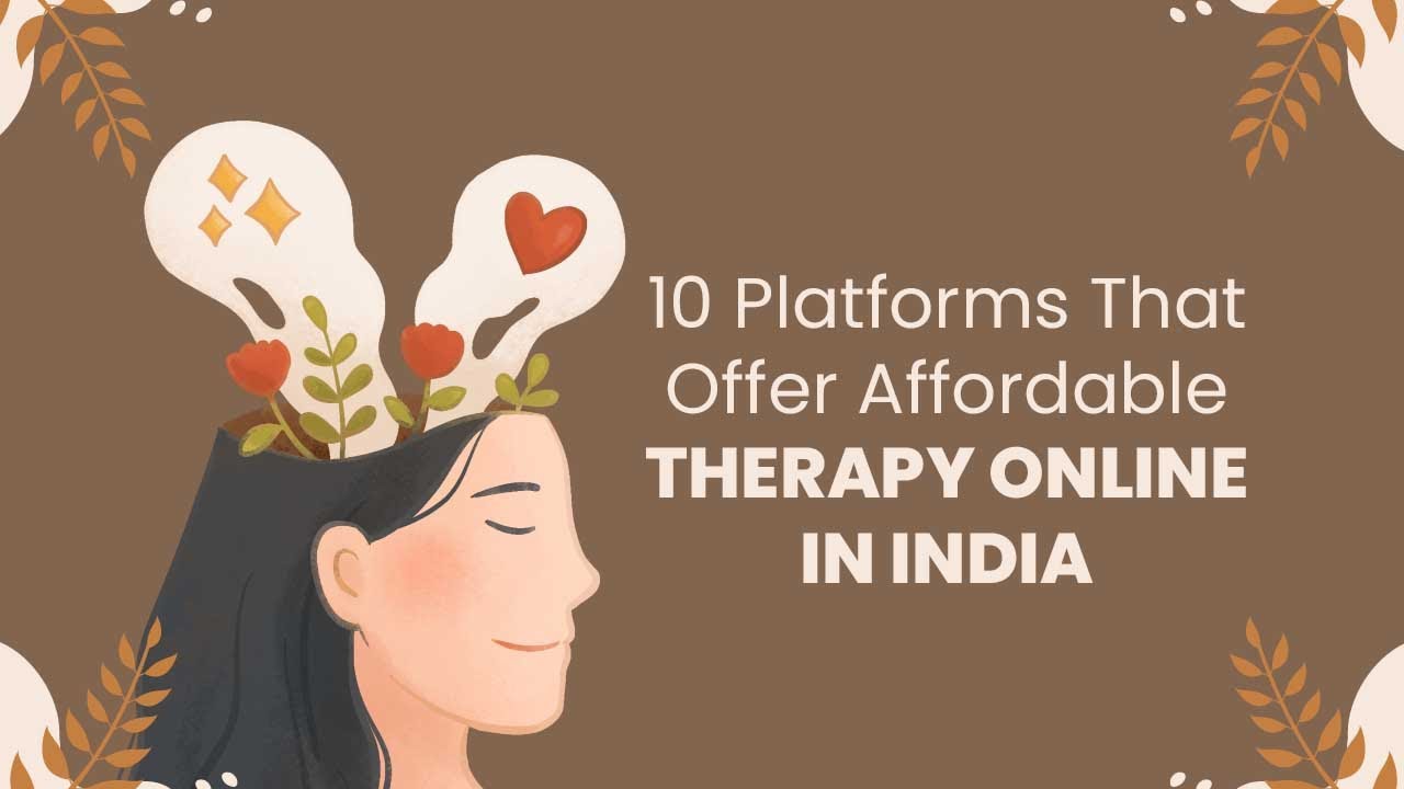 10 Platforms That Offer Affordable Therapy Online In India - YouTube