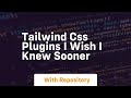 tailwind css plugins i wish i knew sooner