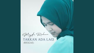 Takkan Ada Lagi (Reggae)