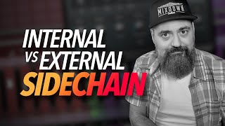 Mixing Tips - Internal vs External SIDECHAINING