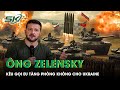 Bị hàng nghìn UAV tấn công, ông Zelensky kêu gọi EU tăng phòng không cho Ukraine | SKĐS