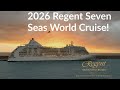 2026 World Cruise with Regent Seven Seas! The ultimate journey!