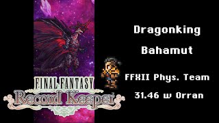 Final Fantasy Record Keeper - Dragonking Bahamut FFXII 31.46s (Orran, 60 FPS)