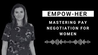 EmpowHER: Mastering Pay Negotiation for Women