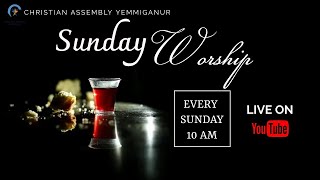 Sunday Worship || Christian Assembly Yemmiganur || Bro. Ebenezer Pavithran || 11.01.2025