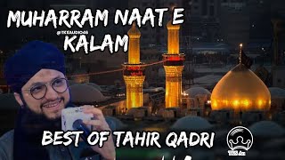 Mesmerizing Muharram Naat e Kalam By Tahir Qadri | A Journey of Devotion