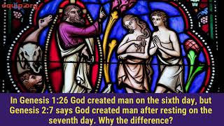 Genesis 1:26 God Creates Man on Day 6. Genesis 2:7 God Creates Man on Day 7. Why the Difference?