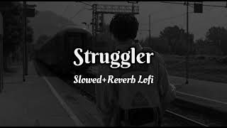 #Struggler #Slowed+ Reverb lofi  #rnait #Laddi gill #