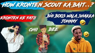 How Kronten Become A Scout Bait..? | Kronten Ke Kaise Fatii | Johnny BigBosss Wala Chakka 😂😂