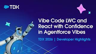 Vibe Code LWC and React with Confidence in Agentforce Vibes | TDX 2026 | Developer Highlights